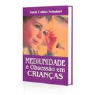 Mediunidade e Obsessão em Crianças - DIDIER