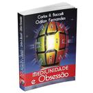 Mediunidade e Obsessão - Livraria Chico Xavier