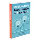 Mediunidade: Transmissão e Recepção - LEEPP