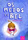 Medos Da Bel, Os - LAGO DE HISTORIAS