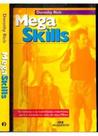 Mega skills valores p/ sucesso de seus filhos Mega skills valores p/ sucesso de seus filhos