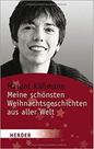 Meine schönsten Weihnachtsgeschichten aus aller Welt Meine schönsten Weihnachtsgeschichten aus aller Welt