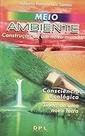 Meio Ambiente - Construção de um Novo Mundo Meio Ambiente - Construção de um Novo Mundo