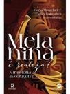 Melanina é realeza