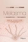 Melasma do diagnostico ao tratamento Melasma do diagnostico ao tratamento