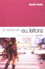 Melhor Do Eu, Leitora, O