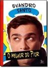 Melhor do Pior, O - MATRIX Melhor do Pior, O - MATRIX