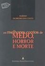 Melhores contos de medo horror e mort - Ed Nova Fronteira(235/668/4/16
