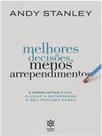 Melhores decisões, menos arrependimentos