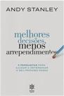 Melhores decisões, menos arrependimentos Melhores decisões, menos arrependimentos