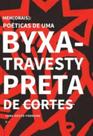 Mem(orais): Poéticas De Uma Byxa-travesty Preta De Cortes - URUTAU EDITORA