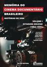 Memória do Cinema Documentário Brasileiro: Histórias de Vida - Vol.1: Ditadura Militar (1964-1985) Memória do Cinema Documentário Brasileiro: Histórias de Vida - Vol.1: Ditadura Militar (1964-1985)