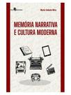 Memória narrativa e cultura moderna