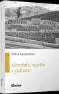 Memória, Sujeito E Cultura