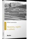 Memória, sujeito e cultura