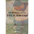 Memórias de um Toxicômano Memórias de um Toxicômano