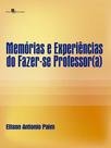 Memórias e experiências do fazer-se professor(a)
