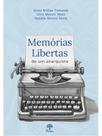Memórias libertas de um anarquista