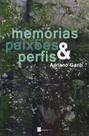Memórias, Paixões e Perfis