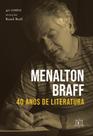 Menalton Braff - 40 Anos De Literatura - EDITORA REFORMATORIO Menalton Braff - 40 Anos De Literatura - EDITORA REFORMATORIO