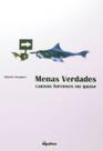 Menas Verdades. Causos Forenses ou Quase - Migalhas