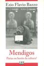 Mendigos. Párias ou Heróis da Cultura