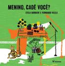 Menino cadê você