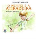 Menino e a atiradeira, o - FRANCO EDITORA