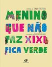 Menino Que Não Faz Xixi Fica Verde