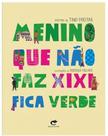 Menino que não faz xixi fica verde