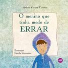 Menino que tinha medo de errar, o - ZIT GRAFICA E EDITORA Menino que tinha medo de errar, o - ZIT GRAFICA E EDITORA