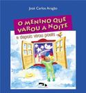 Menino Que Varou a Noite e Depois Virou Poeta, O Menino Que Varou a Noite e Depois Virou Poeta, O