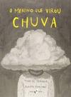 Menino que virou chuva, O