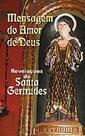 Mensagem do Amor de Deus - Revelacoes de Santa Gertrudes I - Petrus