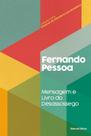 Mensagem e Livro do DesassossegoLUSO-BRASILEIRA - VOL 04 - FERNANDO