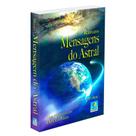Mensagens do Astral - EDITORA DO CONHECIMENTO