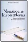 Mensagens Inspiradoras - Incríveis Histórias do Outro Lado da Vida Sortido