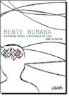 Mente Humana: Entendendo Melhor a Psicologia da Vida - WAK Mente Humana: Entendendo Melhor a Psicologia da Vida - WAK