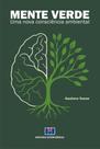 Mente Verde: Uma nova consciência ambiental