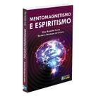 Mentomagnetismo e Espiritismo - O CLARIM
