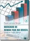 Mercado De Renda Fixa No Brasil Paperback Berger, Paulo Lamosa Mercado De Renda Fixa No Brasil Paperback Berger, Paulo Lamosa