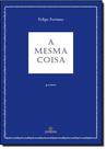 Mesma Coisa, A - TOPBOOKS