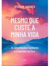 Mesmo que custe a minha vida