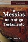 Messias No Antigo Testamento, O - Série Estudos Sobre a Teologia Bíblica Do Antigo Testamento