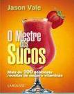 Mestre dos sucos, o - Lafonte