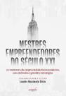Mestres empreendedores do século XXI