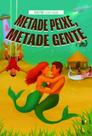 Metade Peixe, Metade Gente Sortido