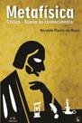 Metafísica - Crítica - Teoria do conhecimento