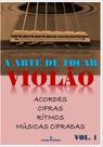 Método de Violão Para Iniciantes - A Arte de Tocar Vol 1