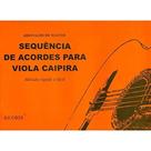 Método rápido e fácil - Sequência acordes p/ Viola Caipira - Ricordi